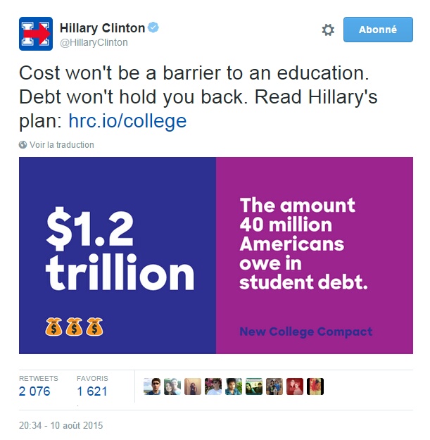 Traduction: Le coût ne sera pas une barrière à l'éducation. La dette ne sera pas un frein pour vous. Lisez le plan d'Hillary. (Sur la photo: 1,2 mille milliards de dollars. Le montant que 40 millions d'américains doivent en dette étudiante)