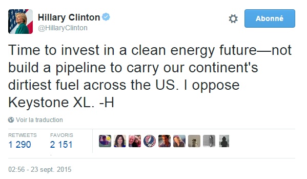 Traduction: Il est temps d'investir dans un futur propre en énergie - pas de construire un oléoduc pour transporter le fuel le plus sale du continent à travers les Etats-Unis. Je m'oppose au Keystone XL. 