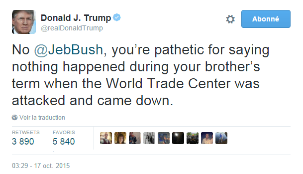 Traduction: Non Jeb Bush, tu es pathétique en disant que rien n'est arrivé durant la présidence de ton frère alors que le World Trade Center a été attaqué et s'est écroulé.