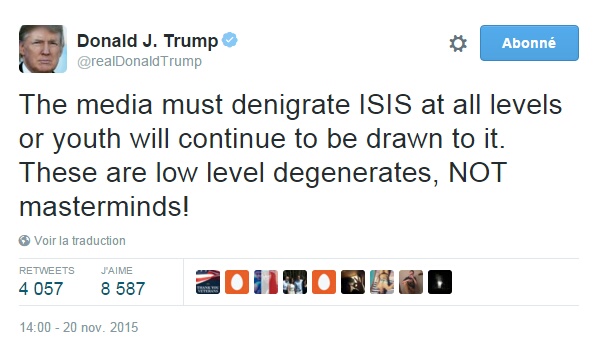 Traduction: Les médias doivent dénigrer l'Etat Islamique à tous les niveaux ou les jeunes continueront à être attiré vers lui. Ce sont des dégénérés de bas niveau, PAS des cerveaux!