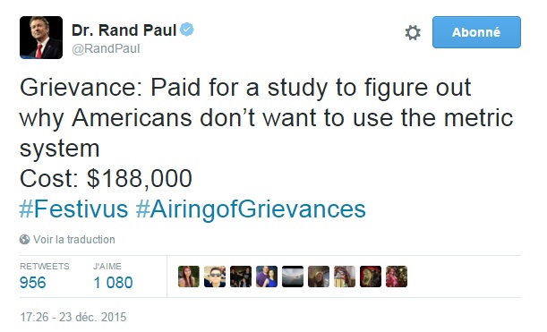 Traduction: Doléance: Paiement d'une étude pour comprendre pourquoi les américains ne veulent pas utiliser le système métrique. Coût : 188,000$