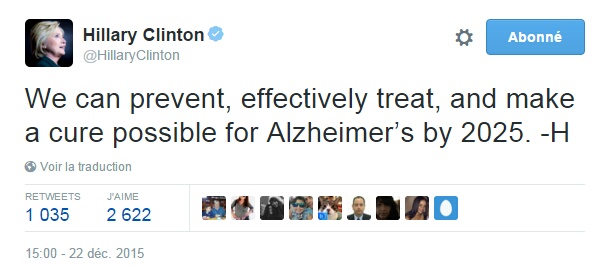 Traduction: Nous pouvons prévenir, traiter efficacement, et rendre un remède possible pour Alzheimer d'ici 2025.