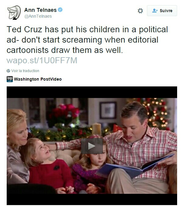 Traduction: Ted Cruz a mis ses enfants dans une publicité politique - ne commencez pas à crier au scandale quand des caricaturistes les dessinent.