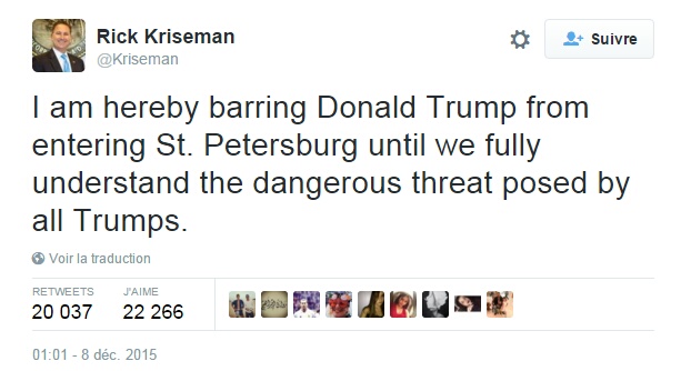 Traduction: J'interdis par la présente à Donald Trump d'entrer à St. Petersburg jusqu'à ce que nous comprenions parfaitement la dangereuse menace que constituent tous les Trumps.