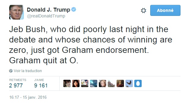 Traduction: Jeb Bush, qui a été mauvais la nuit dernière lors du débat et dont les chances de gagner sont de zéro, vient de recevoir le soutien de Graham. Graham a quitté à 0.