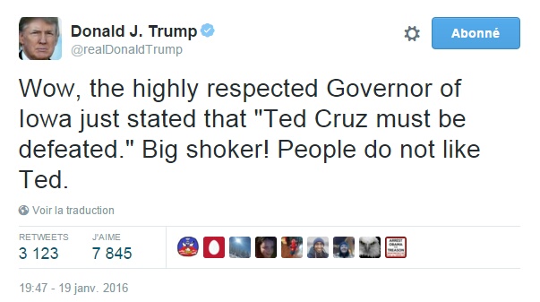 Traduction: Wow, le très respecté gouverneur de l'Iowa vient de déclarer que "Ted Cruz doit être battu". Grosse surprise! Les gens n'aiment pas Ted.