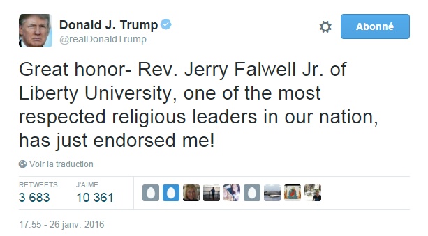 Traduction: Grand honneur - Le révérend Jerry Falwell Jr. de la Liberty University, l'un des leaders religieux les plus respectés de notre nation, vient de m'apporter son soutien !