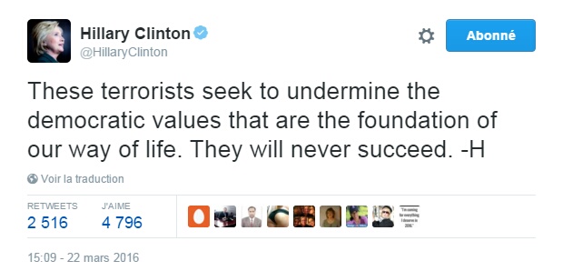 Traduction: Ces terroristes cherchent à ébranler les valeurs démocratiques qui sont la fondation de notre mode de vie. Ils ne réussiront jamais.
