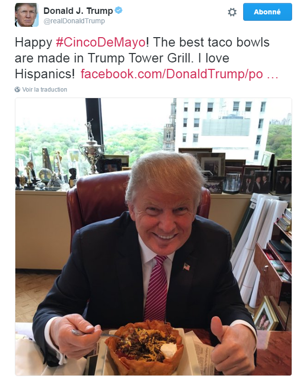 Traduction: Joyeux Cinco de Mayo! Les meilleurs taco bowls sont préparés au Trump Tower Grill. J'aime les Hispaniques!