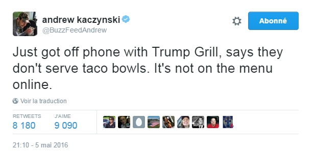 Traduction: Je viens d'être en ligne avec le Trump Grill, ils ont dit qu'ils ne servaient pas de taco bowls. Ce n'est pas sur le menu en ligne.