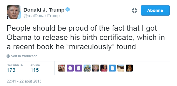 Traduction: Les gens devraient être fiers que j'aie obtenu d'Obama la parution de son certificat de naissance, qu'il a "miraculeusement" trouvé dans un livre récent.