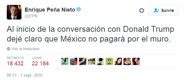 Traduction: Au début de la conversation avec Donald Trump, je lui ai dit clairement que le Mexique ne payerait pas pour le mur.