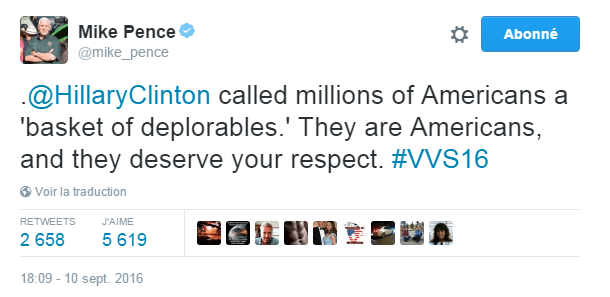 Traduction: Hillary Clinton a qualifié des millions d'américains de "panier des déplorables". Ce sont des américains, et ils méritent le respect.