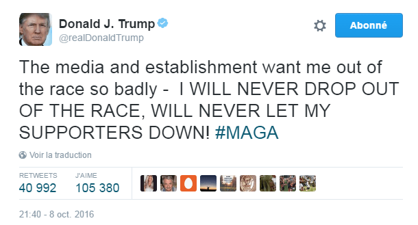 Traduction: Les médias et l'establishment veulent absolument que je me retire de la course - JE NE ME RETIRERAI JAMAIS DE LA COURSE, JE NE LAISSERAI JAMAIS TOMBER MES SUPPORTERS !