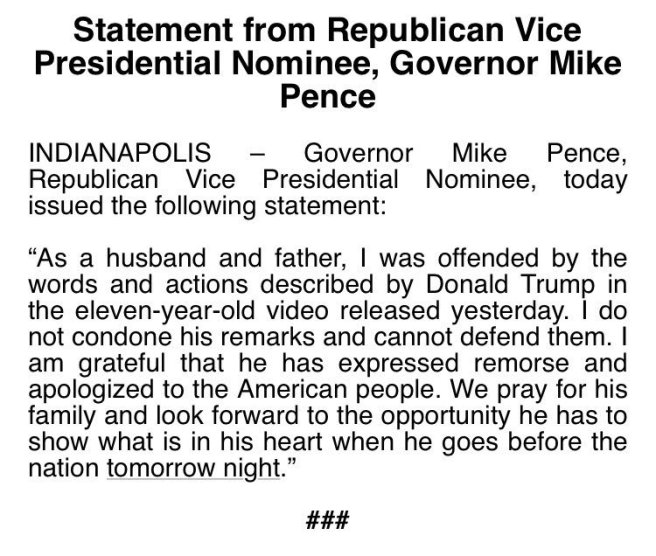 Traduction: En tant que mari et père, j'ai été offensé par les mots et les actions décrites par Donald Trump dans la vidéo vieille de onze ans diffusée aujourd'hui. Je ne cautionne pas ses propos et je ne peux pas les défendre. Je suis heureux qu'il ait exprimé des remords et qu'il se soit excusé auprès du peuple américain. Nous prions pour sa famille et nous avons hâte qu'il ait l'opportunité de montrer ce qu'il a dans le cœur lorsqu'il se présentera devant la nation demain soir (ndlr: référence au débat présidentiel).