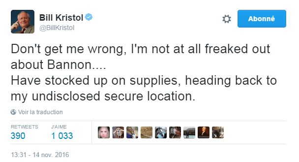 Traduction: Comprenez-moi bien, je ne suis pas du tout en train de péter les plombs à propos de Bannon.... J'ai fait des stocks de provisions, et je retourne dans mon lieu sécurisé secret.
